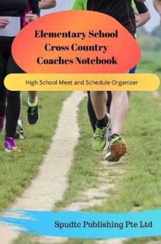 Cover of Elementary School Cross Country Coaches Notebook