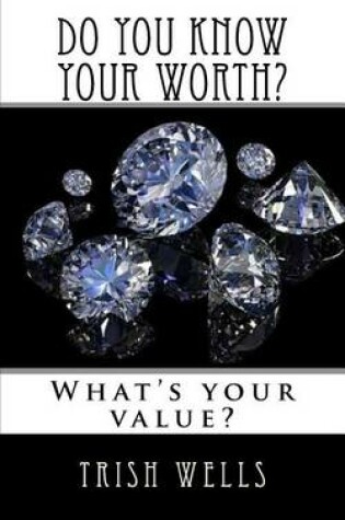 Cover of Do you know your WORTH?