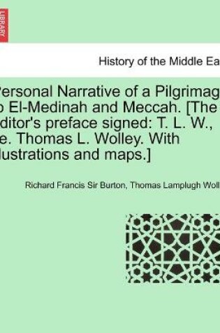 Cover of Personal Narrative of a Pilgrimage to El-Medinah and Meccah. [The editor's preface signed