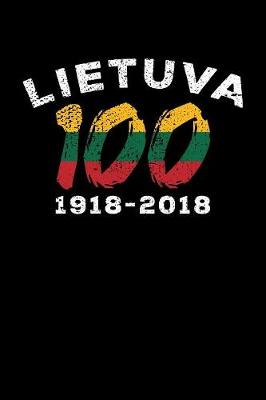 Book cover for Lietuva 100 1918 - 2018