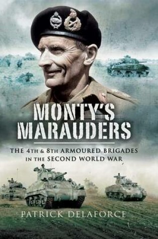 Cover of Monty S Marauders: The 4th and 8th Armoured Brigades in the Second World War