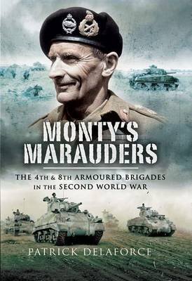 Book cover for Monty S Marauders: The 4th and 8th Armoured Brigades in the Second World War