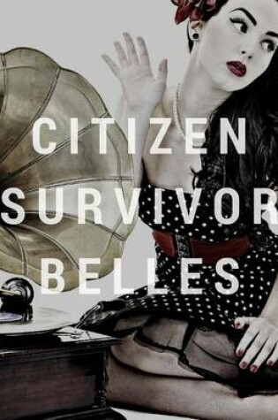 Cover of Citizen Survivor Belles (Ministry of Survivors)