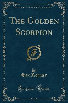 Book cover for The Golden Scorpion (Classic Reprint)