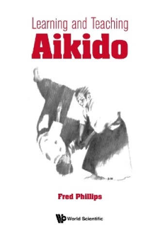 Cover of Learning And Teaching Aikido