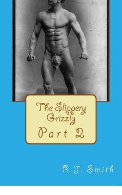 Book cover for The Slippery Grizzly Part II