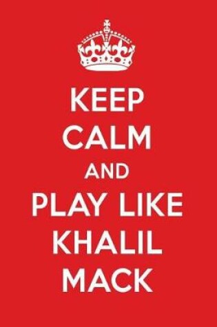 Cover of Keep Calm and Play Like Khalil Mack