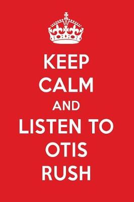 Book cover for Keep Calm and Listen to Otis Rush