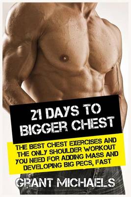 Book cover for 21 Days to a Bigger Chest