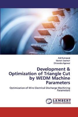 Book cover for Development & Optimization of Triangle Cut by WEDM Machine Parameters