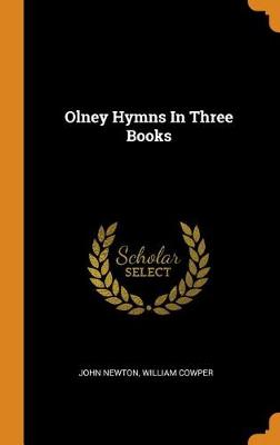 Book cover for Olney Hymns in Three Books