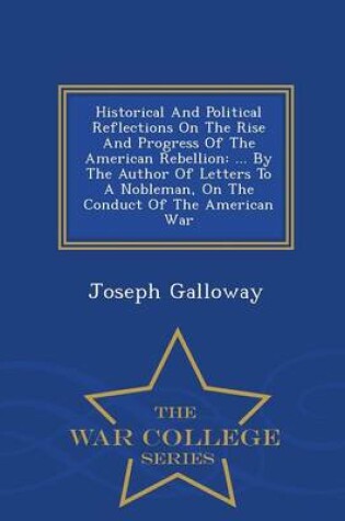 Cover of Historical and Political Reflections on the Rise and Progress of the American Rebellion