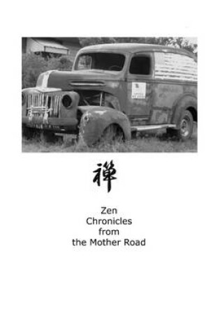 Cover of Zen Chronicles from the Mother Road