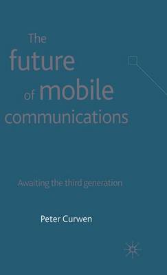 Book cover for The Future of Mobile Communications