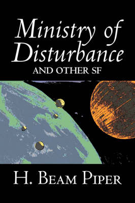 Book cover for Ministry of Disturbance and Other Science Fiction by H. Beam Piper, Adventure