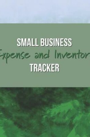 Cover of Small Business Expense and Inventory Tracker