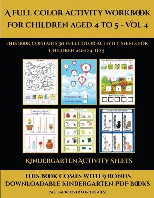 Cover of Kindergarten Activity Sheets (A full color activity workbook for children aged 4 to 5 - Vol 4)