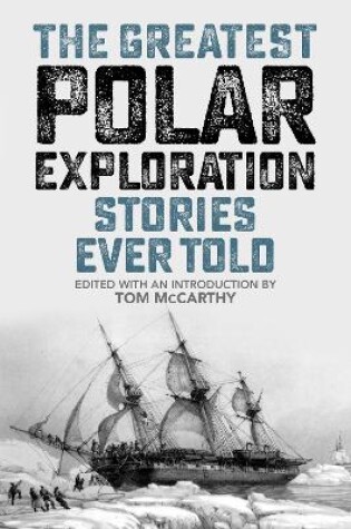 Cover of The Greatest Polar Exploration Stories Ever Told