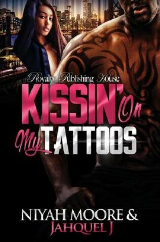 Cover of Kissin' On My Tattoos