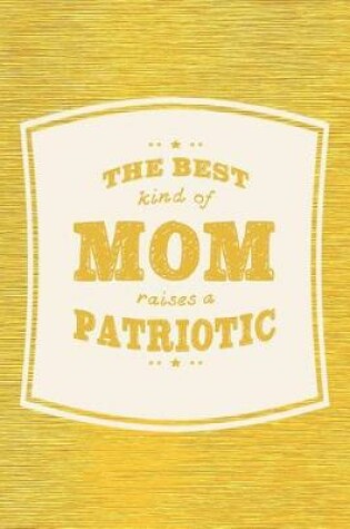 Cover of The Best Kind Of Mom Raises A Patriotic