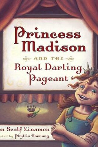 Cover of Princess Madison and the Royal Darling Pageant