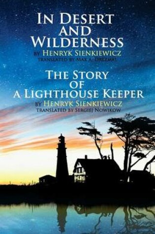 Cover of In Desert and Wilderness, The Story of a Lighthouse Keeper