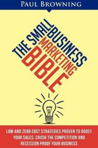 Cover of The Small Business Marketing Bible