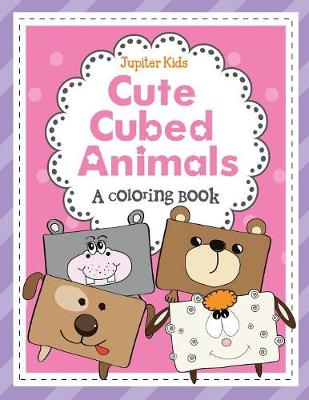 Book cover for Cute Cubed Animals (A Coloring Book)