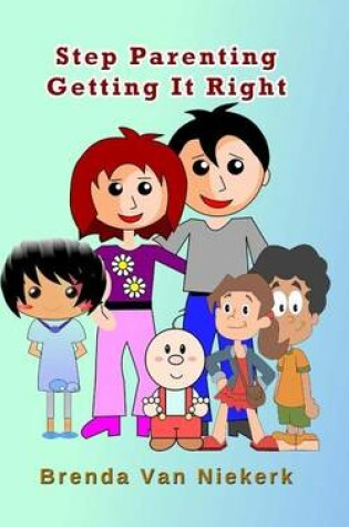 Cover of Step Parenting Getting It Right