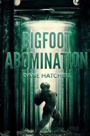 Cover of Bigfoot Abomination