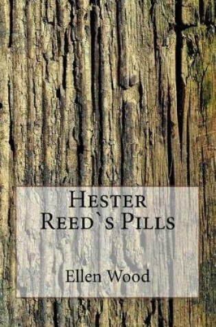 Cover of Hester Reed`s Pills