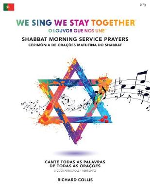 Book cover for We Sing We Stay Together: Shabbat Morning Service Prayers (PORTUGUESE BRA)