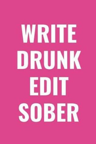 Cover of Write Drunk Edit Sober