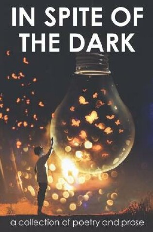 Cover of In Spite of the Dark