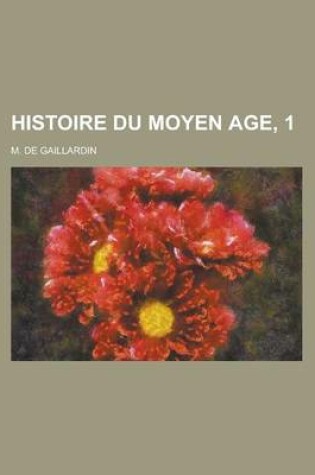 Cover of Histoire Du Moyen Age, 1