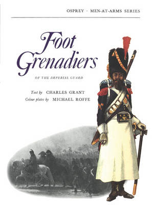 Cover of Foot Grenadiers of the Imperial Guard