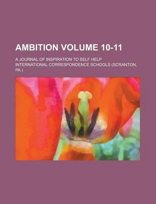 Book cover for Ambition; A Journal of Inspiration to Self Help Volume 10-11