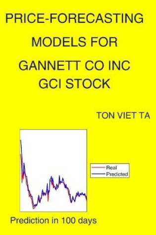 Cover of Price-Forecasting Models for Gannett CO Inc GCI Stock