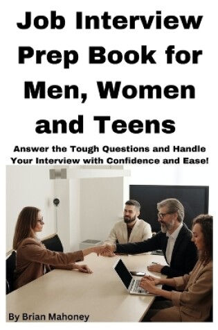 Cover of Job Interview Prep Book for Men, Women and Teens