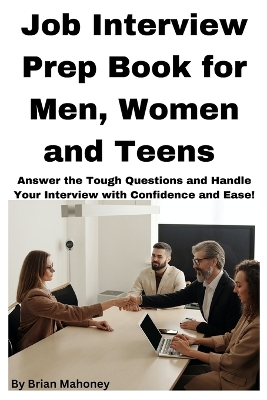 Book cover for Job Interview Prep Book for Men, Women and Teens