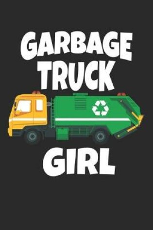 Cover of Garbage Truck Girl