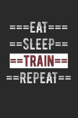 Cover of Personal Trainer Journal - Eat Sleep Train Repeat