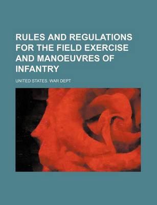 Book cover for Rules and Regulations for the Field Exercise and Manoeuvres of Infantry