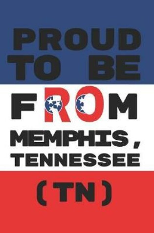 Cover of Proud to Be from Memphis, Tennessee (Tn)