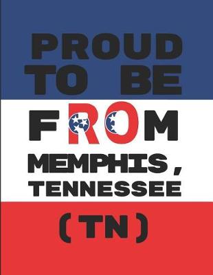 Book cover for Proud to Be from Memphis, Tennessee (Tn)