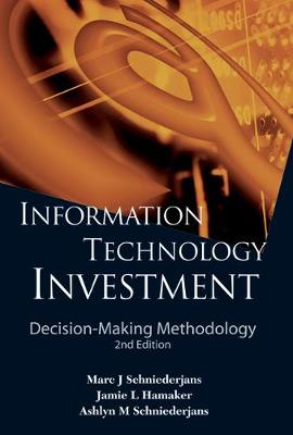 Book cover for Information Technology Investment: Decision-making Methodology (2nd Edition)