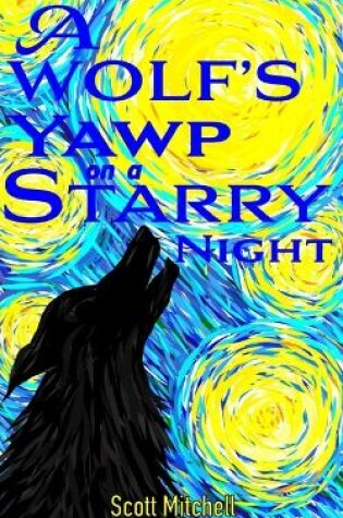 Cover of A Wolf's Yawp on a Starry Night
