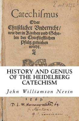Book cover for History and Genius of the Heidelberg Catechism