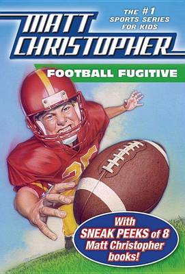 Book cover for Football Fugitive with Sneak Peeks of 8 Matt Christopher Books