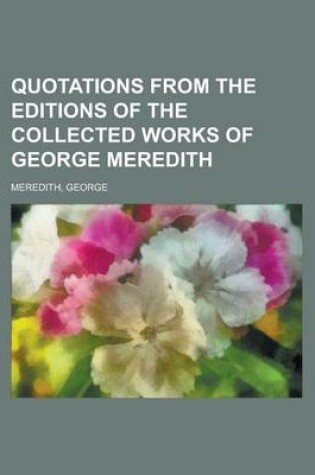 Cover of Quotations from the Editions of the Collected Works of George Meredith